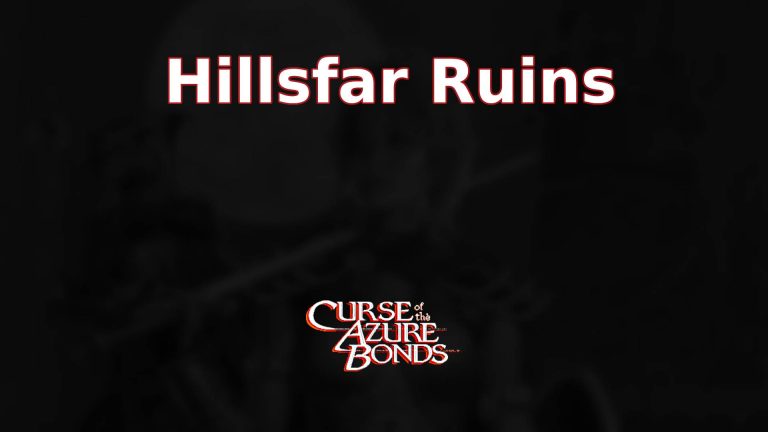 curse of the azure bonds hillsfar ruins