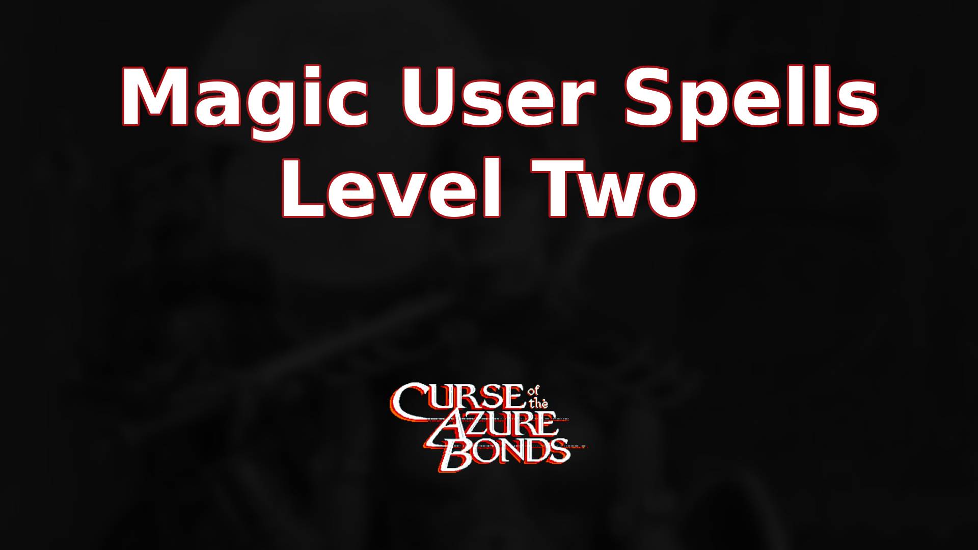 curse of the azure bonds magic user spells level two