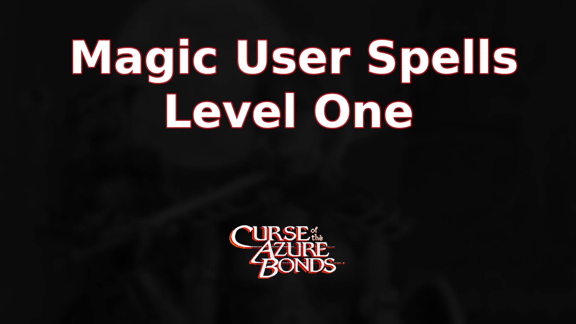 curse of the azure bonds magic user spells level one