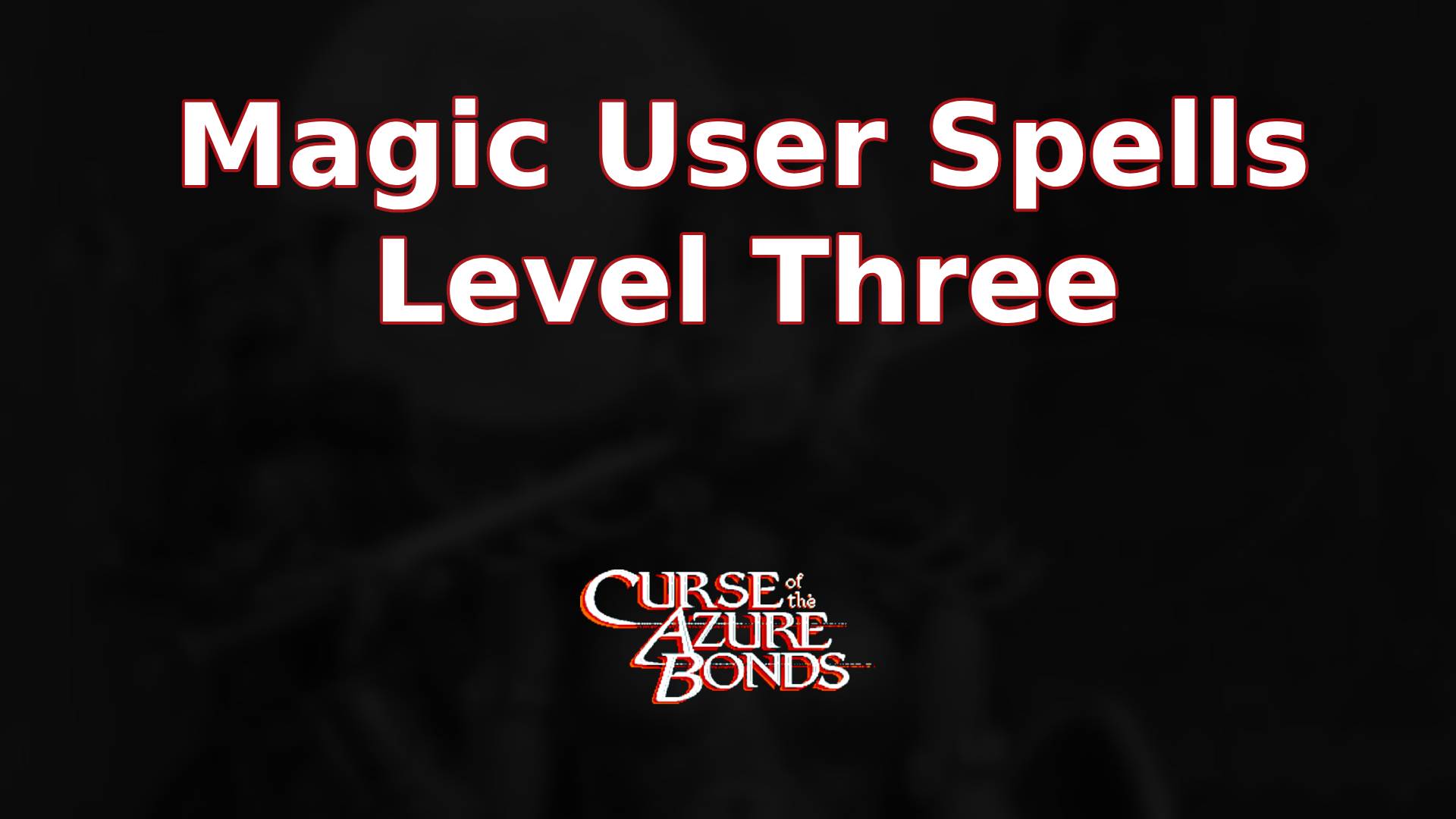 curse of the azure bonds magic user spells level three