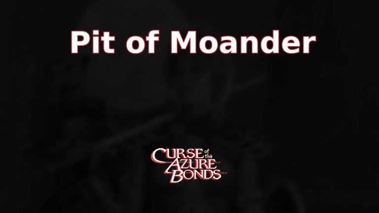 curse of the azure bonds pit of moander