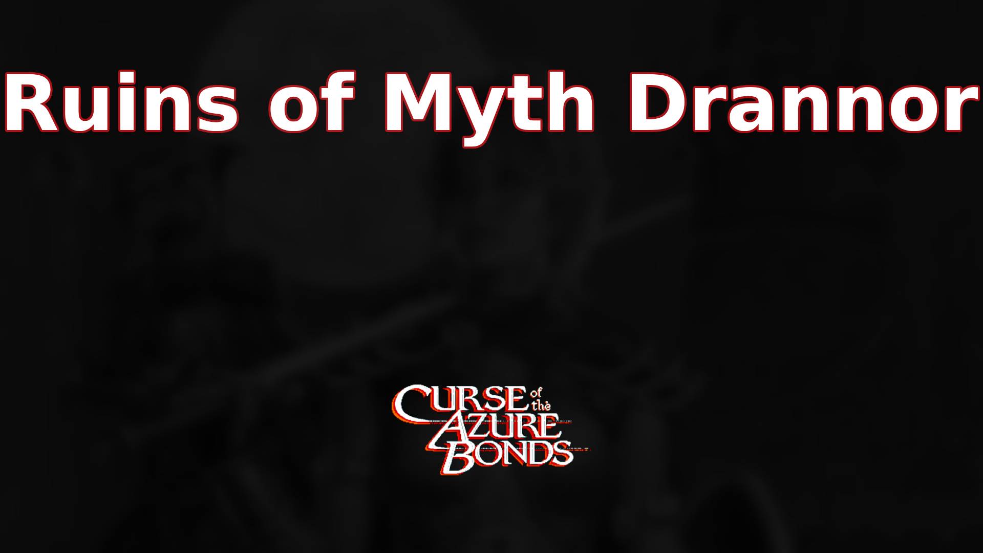 curse of the azure bonds ruins of myth drannor