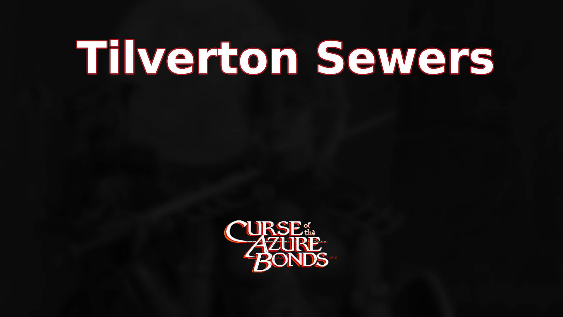 curse of the azure bonds tilverton sewers