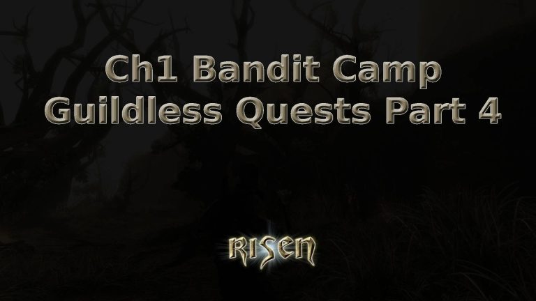 risen ch1 bandit camp guildless quests part 4 featured image