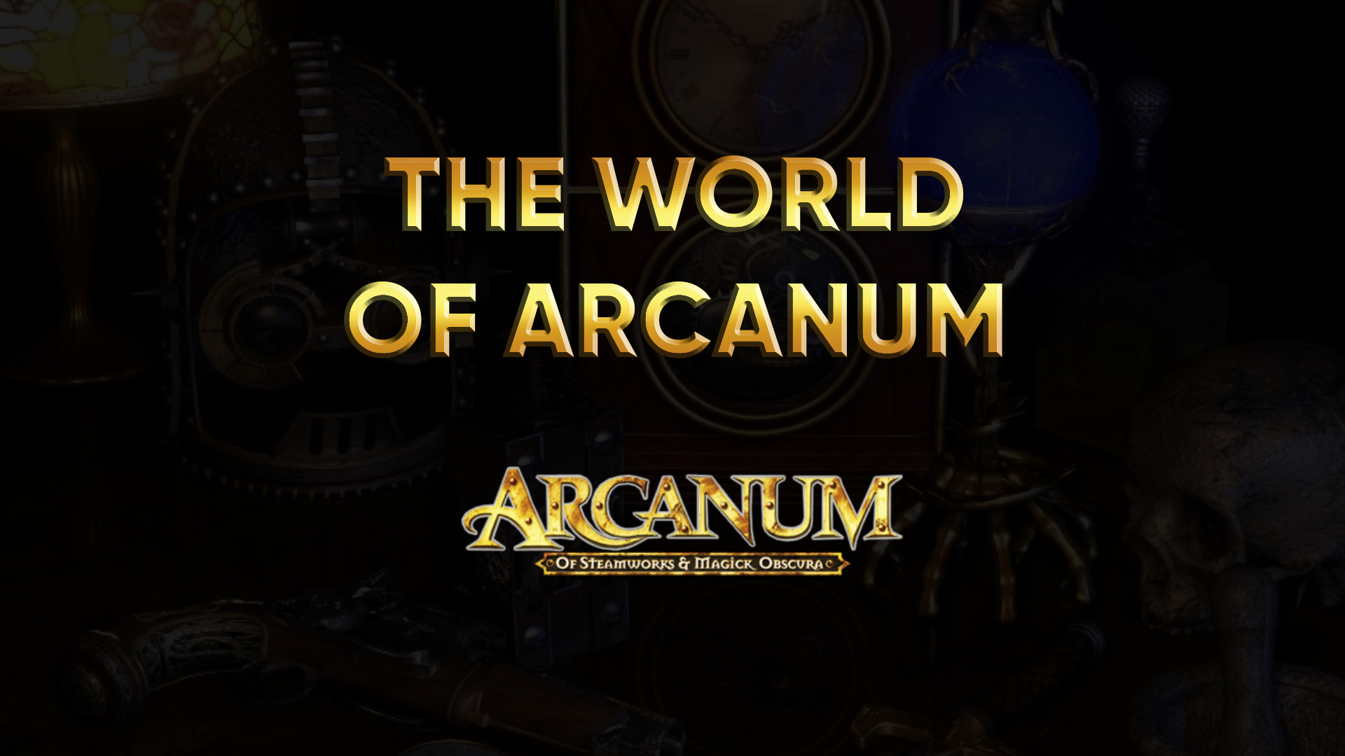 the world of arcanum of steamworks & magick obscura