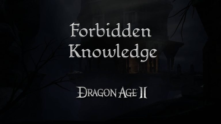 dragon age 2 guides forbidden knowledge