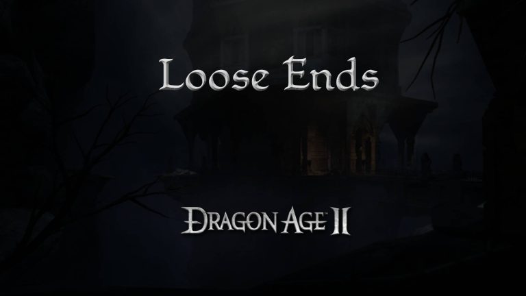 dragon age 2 guides loose ends