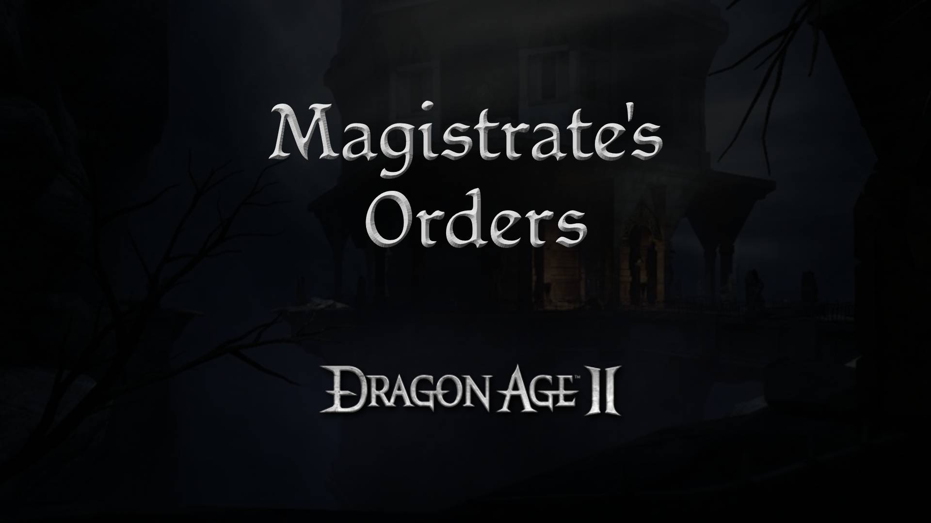 dragon age 2 guides magistrate's orders