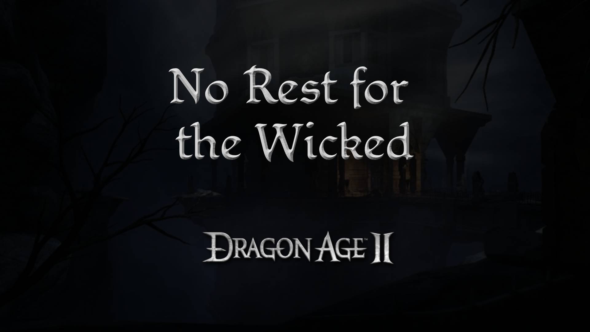 dragon age 2 guides no rest for the wicked