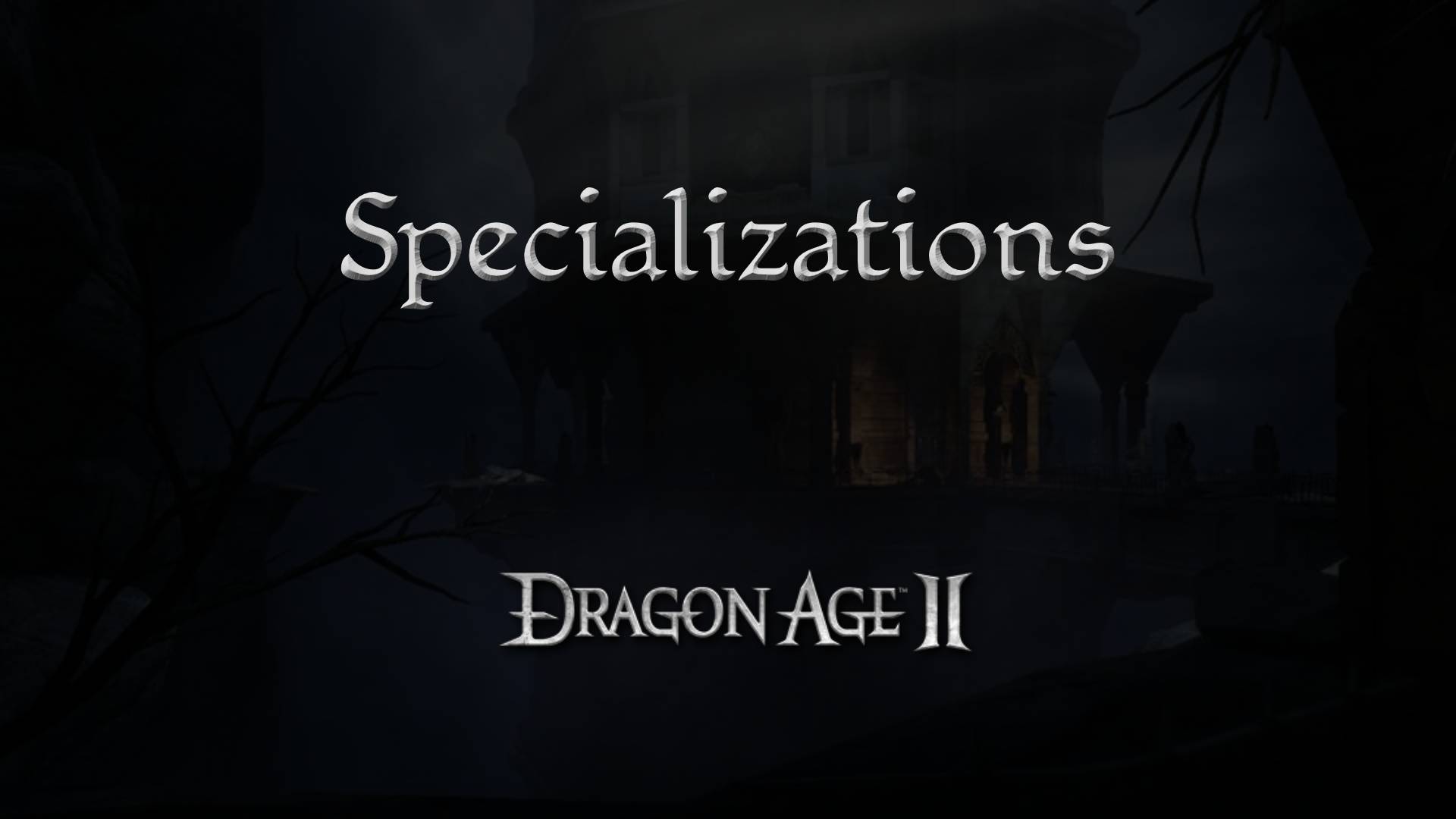 dragon age 2 guides specializations