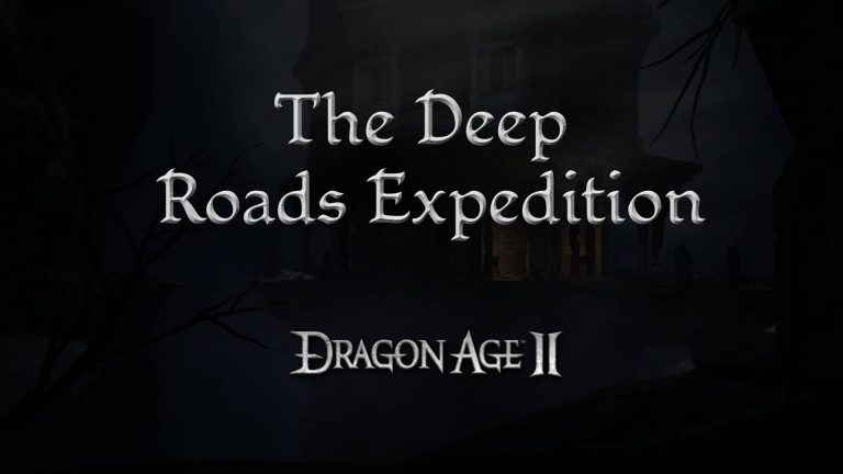 dragon age 2 guides the deep roads expedition