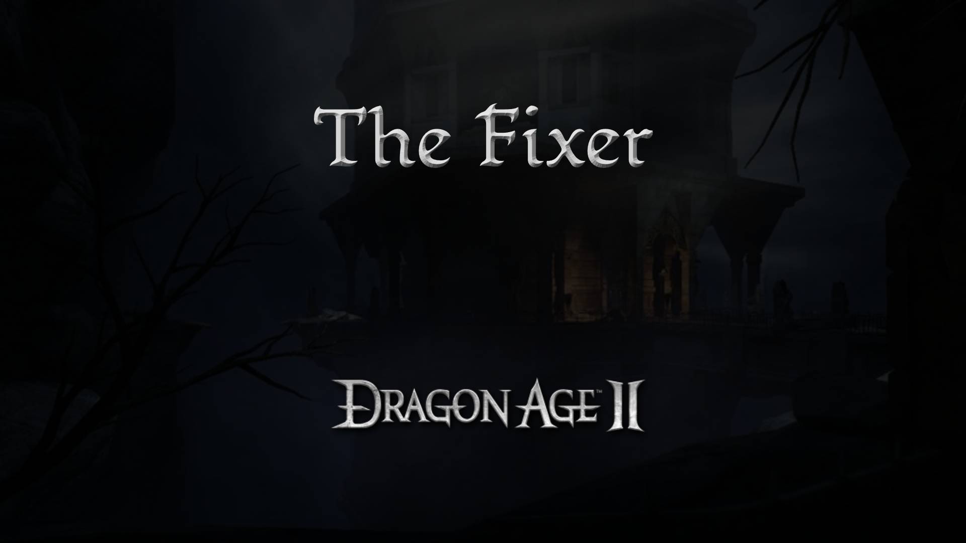 dragon age 2 guides the fixer