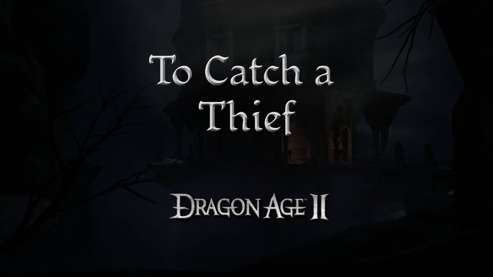 dragon age 2 guides to catch a thief