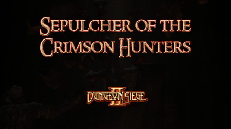 dungeon siege ii sepulcher of the crimson hunters featured image