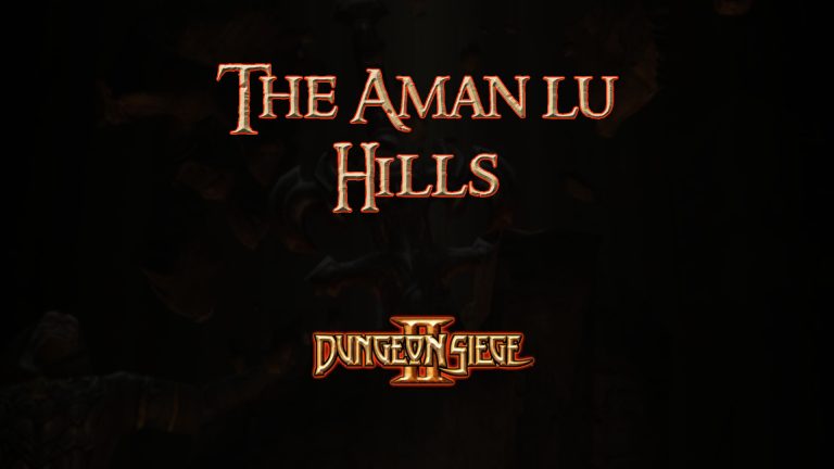 dungeon siege ii the aman lu hills featured image