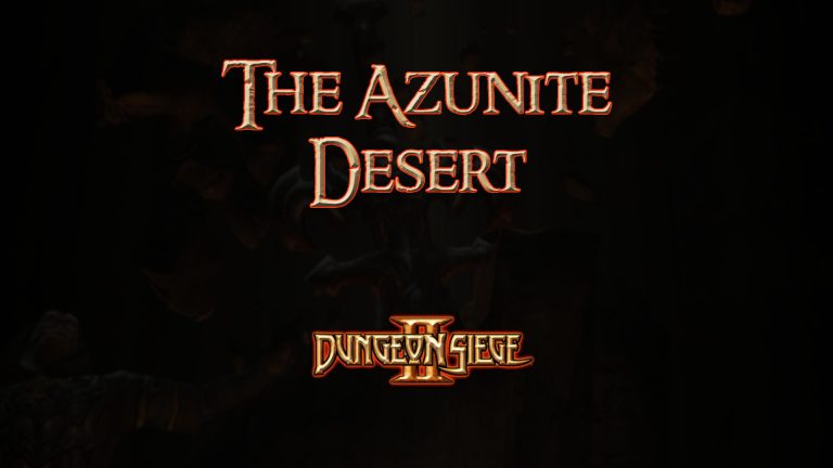 dungeon siege ii the azunite desert featured image