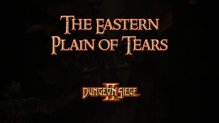 dungeon siege ii the eastern plain of tears featured image