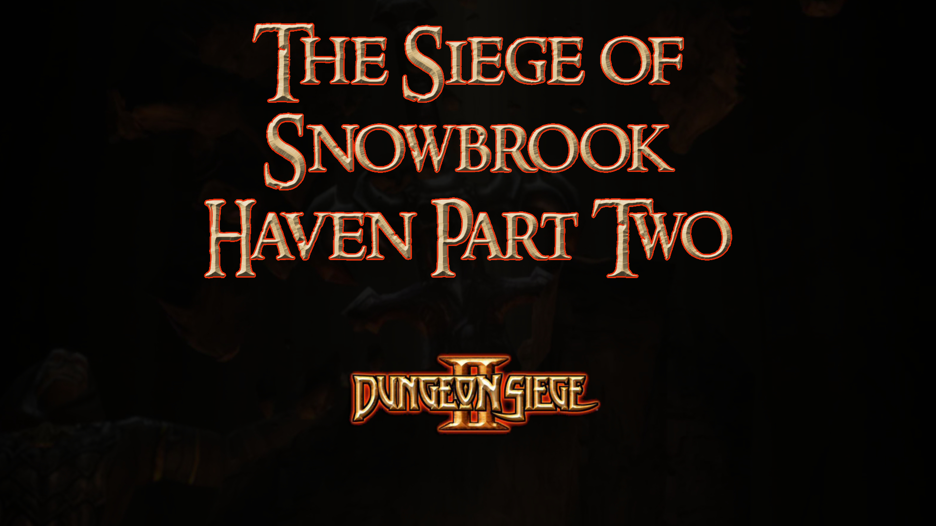 dungeon siege ii the siege of snowbrook haven part two featured image