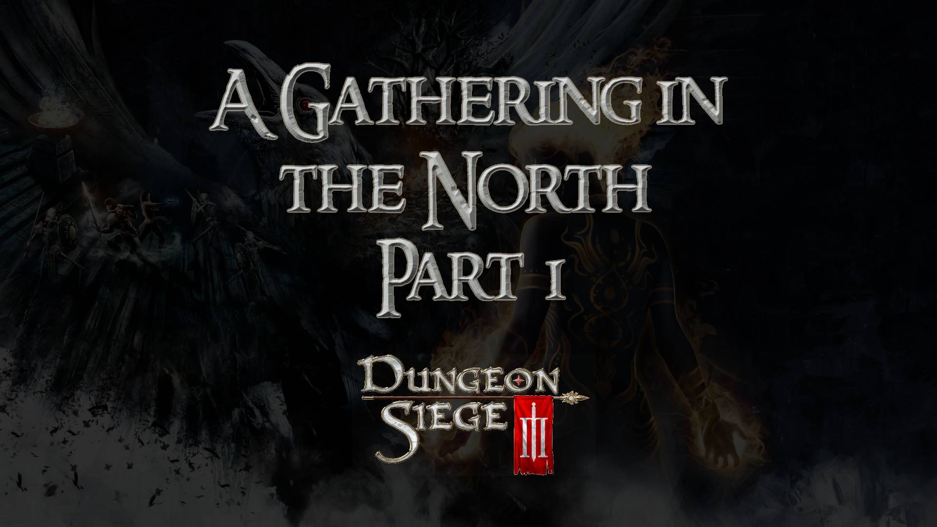 dungeon siege 3 guides a gathering in the north (part 1)