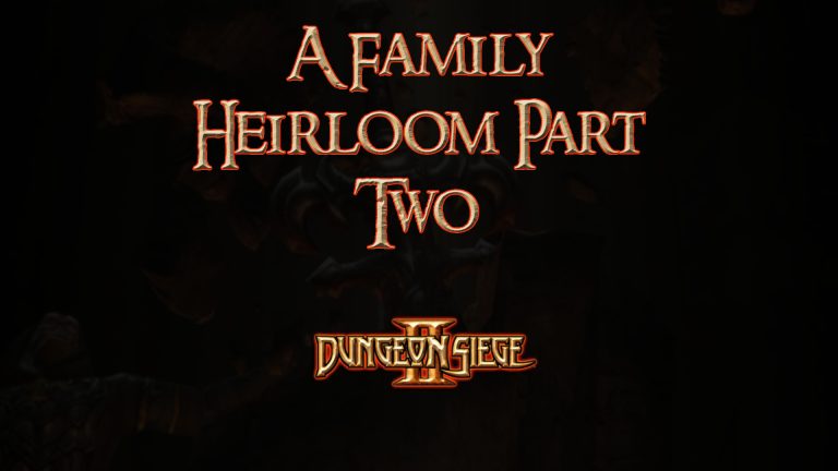 dungeon siege ii a family heirloom part two featured image