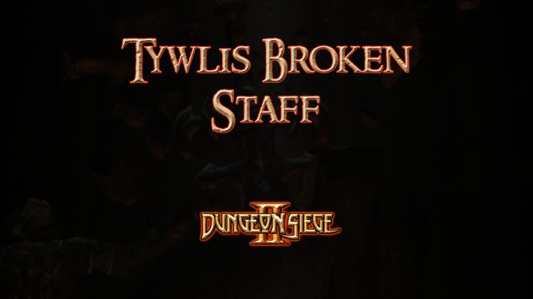 dungeon siege ii tywlis broken staff featured image