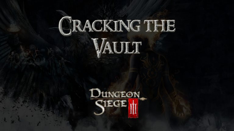 dungeon siege iii cracking the vault featured image