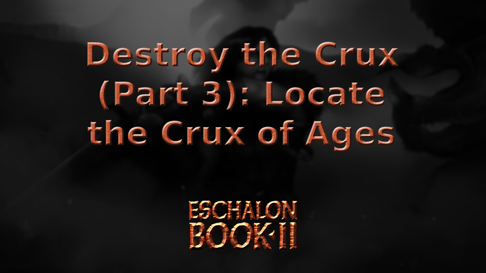 eschalon book 2 destroy the crux (part 3) locate the crux of ages featured image