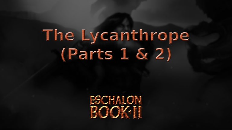 eschalon book 2 the lycanthrope (parts 1 & 2) featured image