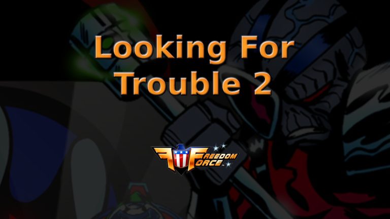 freedom force looking for trouble 2 featured image