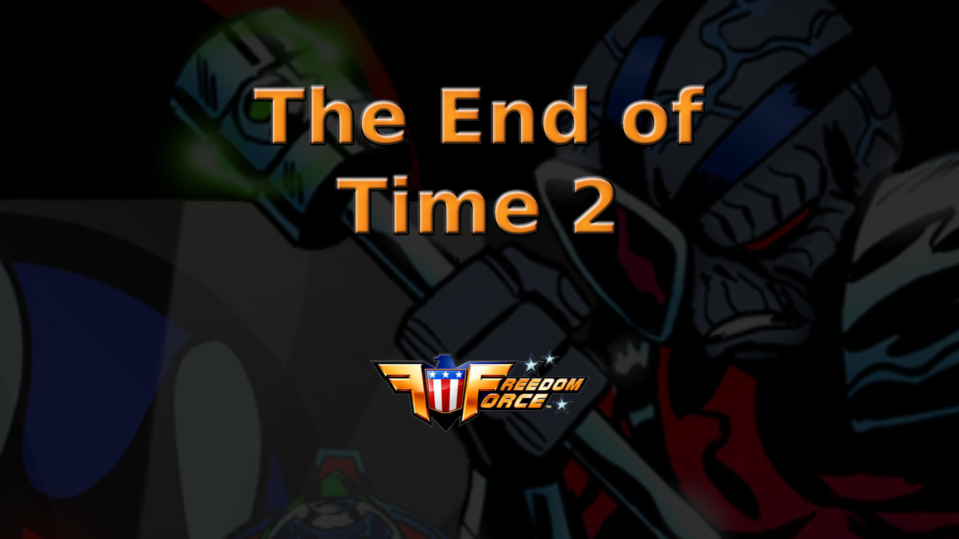 freedom force the end of time 2 featured image