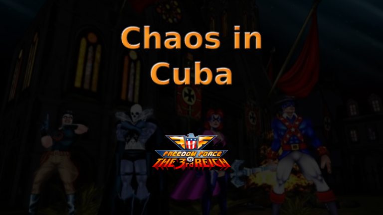 freedom force vs. the third reich chaos in cuba featured image