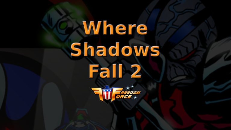 freedom force where shadows fall 2 featured image