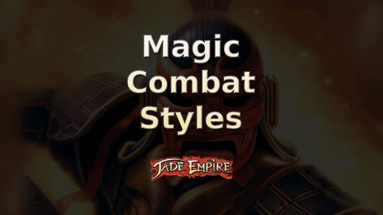 jade empire magic combat styles featured image