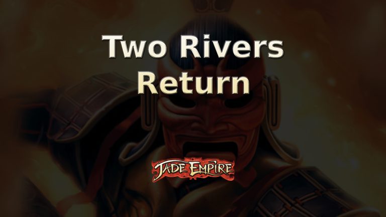 jade empire two rivers return featured image