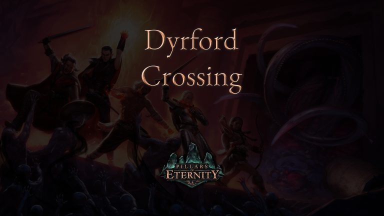 pillars of eternity dyrford crossing featured image