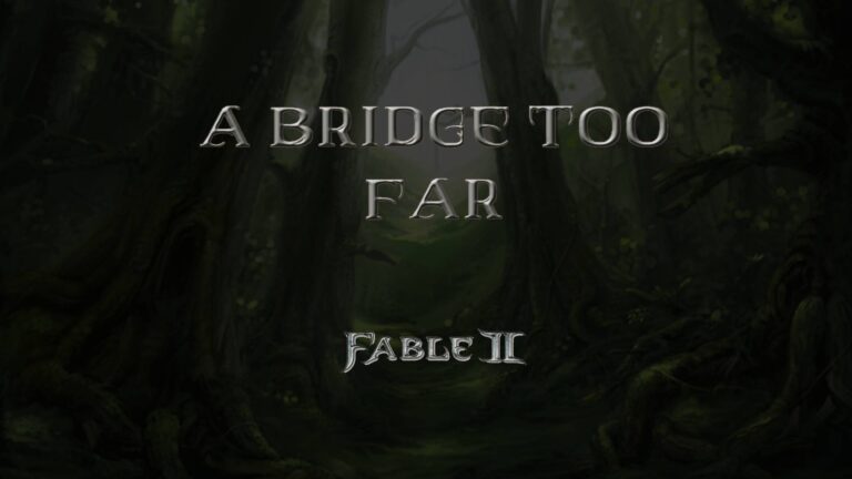 fable ii a bridge too far featured image