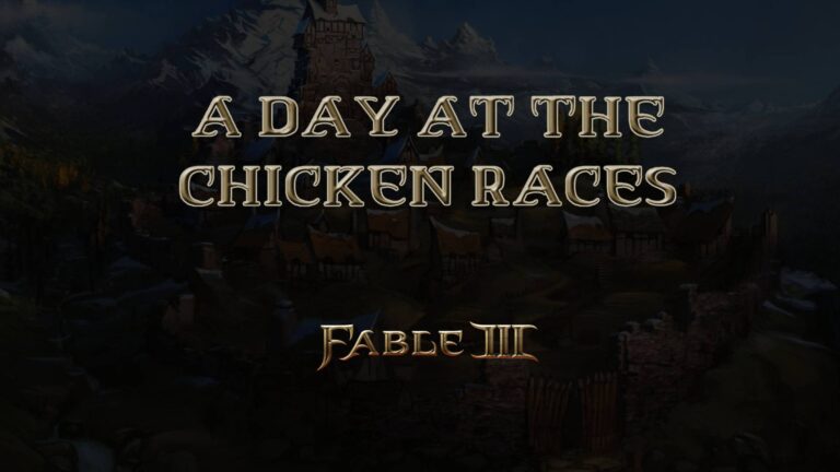 fable iii a day at the (chicken) races featured image