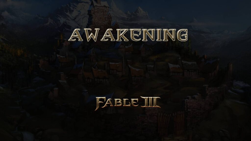Awakening – Fable III