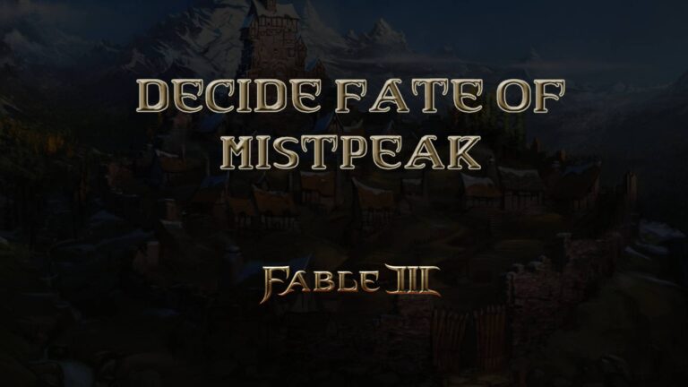 fable iii decide fate of mistpeak featured image