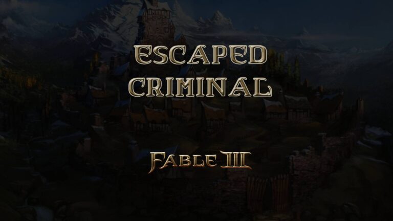 fable iii escaped criminal featured image