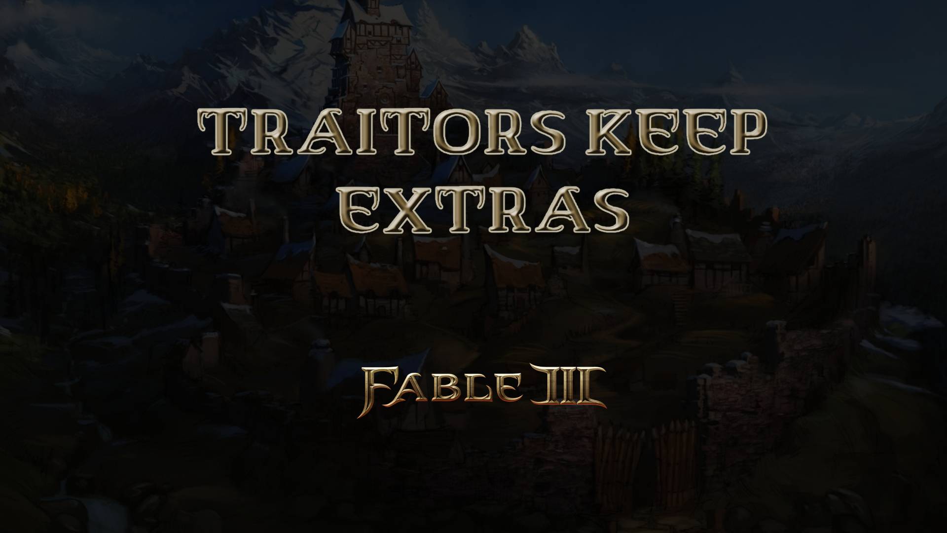 fable iii traitor's keep extras featured image