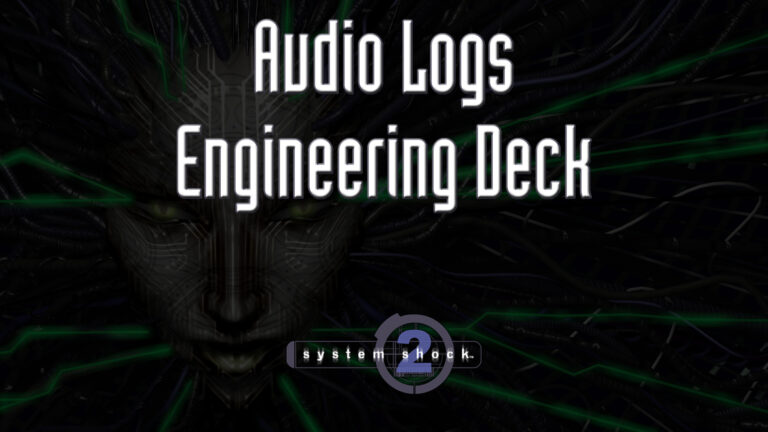 system shock 2 audio logs engineering deck featured image