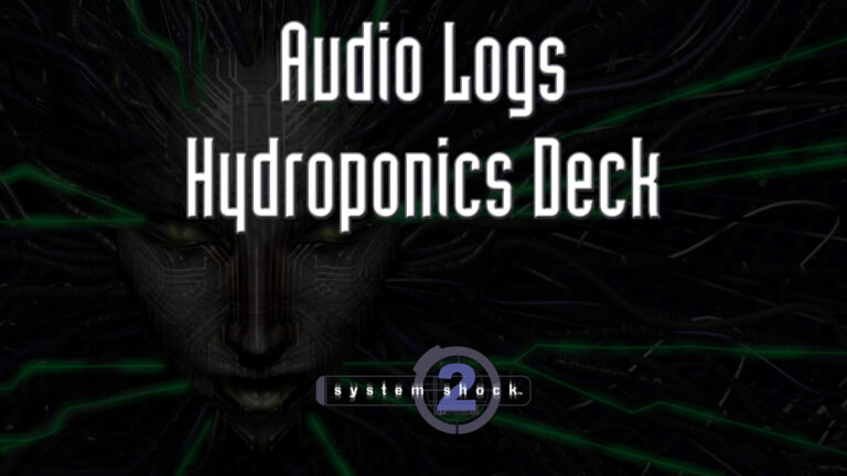 system shock 2 audio logs hydroponics deck featured image