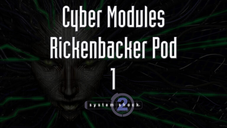 system shock 2 cyber modules rickenbacker pod 1 featured image