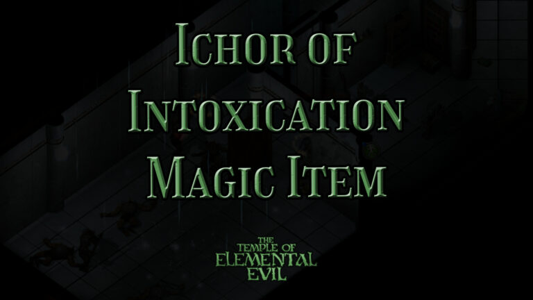 the temple of elemental evil ichor of intoxication magic item featured image