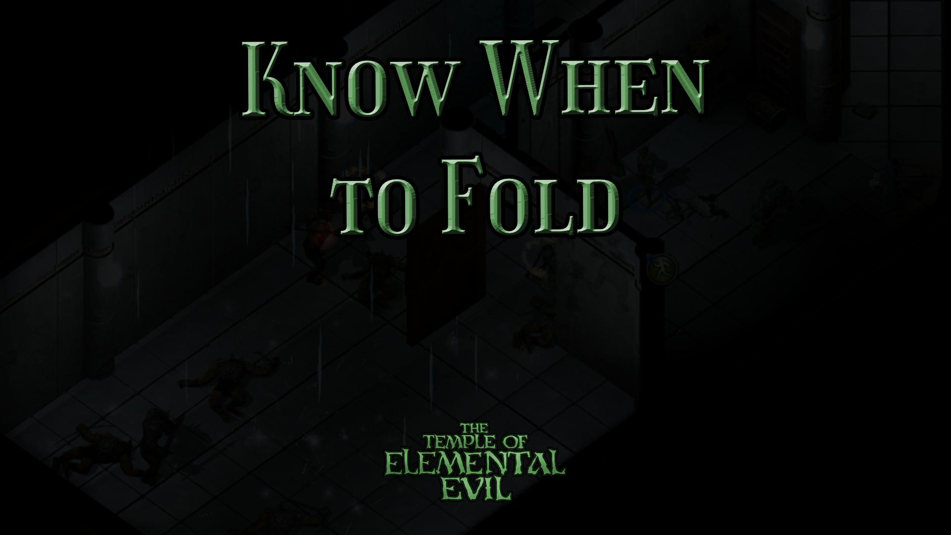 the temple of elemental evil know when to fold featured image