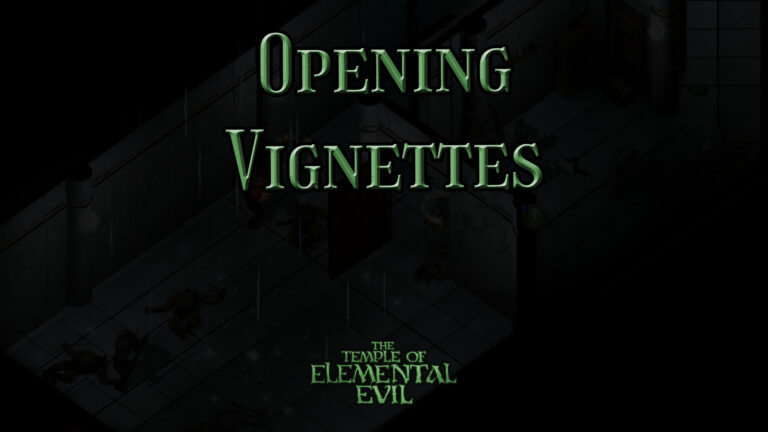 the temple of elemental evil opening vignettes featured image