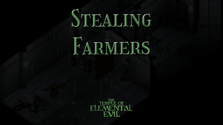 the temple of elemental evil stealing farmers featured image