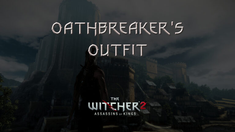 witcher 2 oathbreaker's outfit featured image