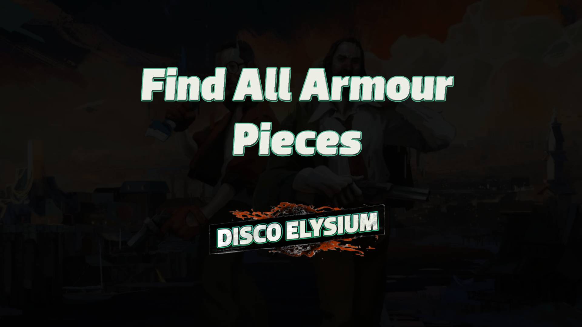 disco elysium find all armour pieces featured image